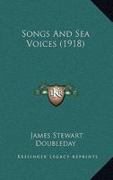 Songs and Sea Voices (Classic Reprint) 1522770569 Book Cover