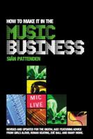 How to Make It in the Music Business (Virgin Careers Guides) 0753512432 Book Cover