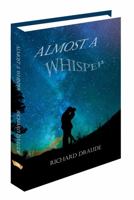 Almost A Whisper 1941271030 Book Cover