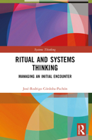 Ritual and Systems Thinking: Managing an Initial Encounter 1032537620 Book Cover