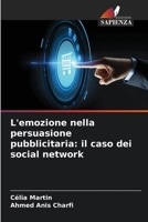 L'emozione nella persuasione pubblicitaria: il caso dei social network 6204099264 Book Cover