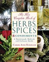 The New Complete Book of Herbs, Spices, and Condiments: A Nutritional, Medical and Culinary Guide 0816020086 Book Cover