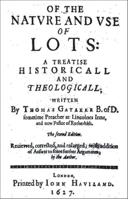 The Nature and Uses of Lotteries: A Historical and Theological Treatise (Luck of the Draw: Sortition and Public Policy) 1845401174 Book Cover