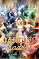 Dancing with Goddess B0F4CK7D1D Book Cover