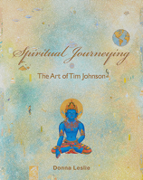Spiritual Journeying: The Art of Tim Johnson 1925984036 Book Cover