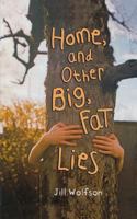 Home, and Other Big, Fat Lies 0805099387 Book Cover