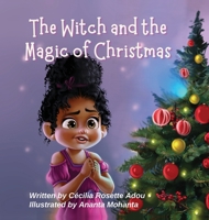 The Witch and the Magic of Christmas 1777692563 Book Cover