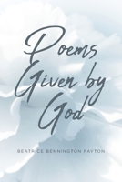 Poems Given by God B0CTNRJWWL Book Cover