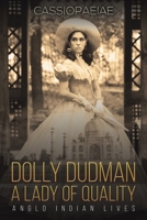 Dolly Dudman - A Lady of Quality 1528988574 Book Cover