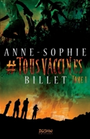 #TOUSVACCINES: Un roman post apocalyptique peuplé de zombis ! (#TOUSVACCINÉS) 295829580X Book Cover