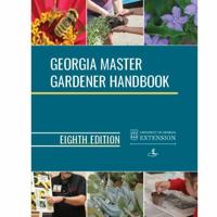 Georgia Master Gardener Handbook, Eighth Edition 0578942569 Book Cover
