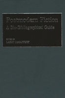 Postmodern Fiction: A Bio-Bibliographical Guide (Movements in the Arts) 0313241708 Book Cover
