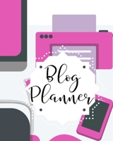 Blog Planner: Organizer for Blog Management Daily Weekly Monthly Tracking 1696453410 Book Cover