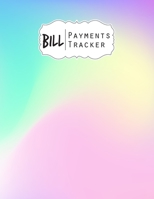 Bill Payments Tracker: Simple Monthly Bill Payments Checklist Organizer Planner Log Book Money Debt Tracker Keeper Budgeting Financial Planning Budget Journal Notebook 1673769101 Book Cover