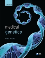 Medical Genetics (Oxford Core Texts) 0198564945 Book Cover