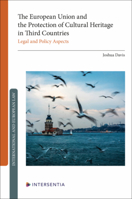 The European Union and the Protection of Cultural Heritage in Third Countries 1839705965 Book Cover