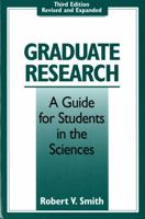 Graduate Research: A Guide for Students in the Sciences 0306434652 Book Cover