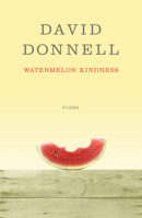 Watermelon Kindness: Poetry 1550229141 Book Cover