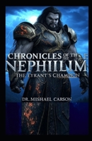 Chronicles of the Nephilim: The Tyrant's Champion B0DV8WYK7J Book Cover