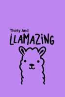 Thirty And Llamazing: A Llama Journal For Women Who Are 30 1677487208 Book Cover