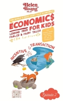 Economics for Kids: Incentive & Transaction 1923431110 Book Cover