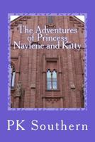 The Adventures of Princess Naylene and Kitty 154414086X Book Cover