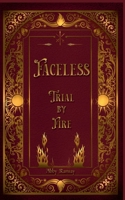 Faceless Trial By Fire (The Ahna Chronicles) B0G7KN4QB4 Book Cover
