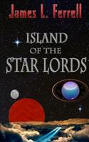 Island of the Star Lords 1530454948 Book Cover
