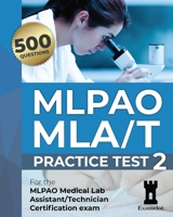 MLPAO MLA/T Certification Exam: Practice Test 2 B08L4V25T3 Book Cover