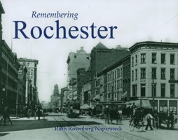 Remembering Rochester 1683368797 Book Cover