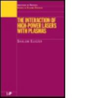 The Interaction of High-Power Lasers with Plasmas 0750307471 Book Cover