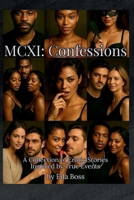 MCXI Confessions: A Collection of Erotic Stories Inspired by True Events B0FK3ZC3TS Book Cover