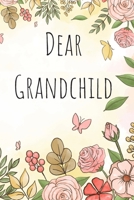Dear Grandchild: Letters From Grandparents, Letters To My Grandchild Book B087L6RNG3 Book Cover