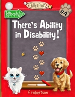 There's Ability in Disability! 0986226440 Book Cover