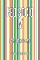 Geo Socio Iv: New Directorate 148972611X Book Cover