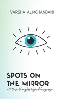 Spots on the Mirror B09JJ975ZB Book Cover