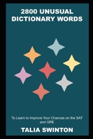 2800 Unusual Dictionary Words to Learn to Improve Your Chances on the SAT and GRE null Book Cover