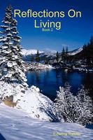 Reflections On Living - Book Two 1435705599 Book Cover