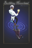 Building Neverland-Pan Rising: All of this has happened before, it is certain to happen again. B0851LKFHG Book Cover