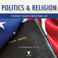 Politics and Religion: A Catholic's Guide to Faith and Public Life 1666569100 Book Cover