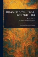 Humours of '37, Grave, Gay and Grim 1023450720 Book Cover