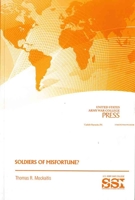 Soldiers of Misfortune? 1584876131 Book Cover