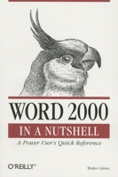 Word 2000 in a Nutshell: A Power User's Quick Reference 1565924894 Book Cover