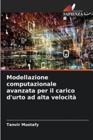 Modellazione computazionale avanzata per il carico d'urto ad alta velocità 6205928272 Book Cover