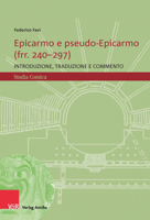Epicarmo E Pseudo-Epicarmo (Frr. 240-297): Introduzione, Traduzione E Commento 3946317855 Book Cover
