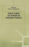 Structures of Power in Modern France 0333670884 Book Cover