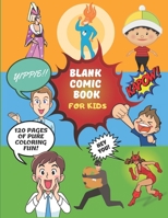Blank Comic Book For Kids: Make Your Own Comics - Big Sized 8.5'' x 11'' Creative Notebook With Fun Cartoon Templates And Text Balloons For Making Amazing Stories 167271575X Book Cover