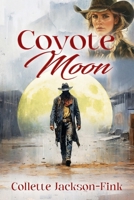 Coyote Moon 1977279694 Book Cover