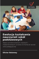 Ewolucja ksztalcenia nauczycieli szkól podstawowych (Polish Edition) 6209861695 Book Cover