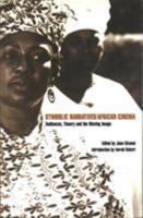 Symbolic Narratives / African Cinema: Audiences, Theory and the Moving Image 0851708552 Book Cover